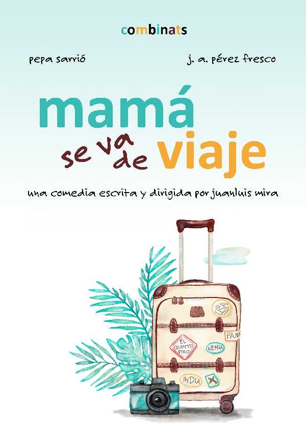 Mamá se va de viaje. Cía Combinats